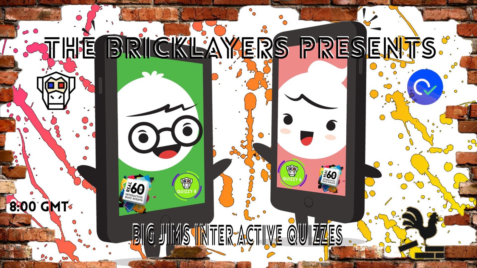 The Bricklayers Presents Big Jims Interactive Pub Quiz.