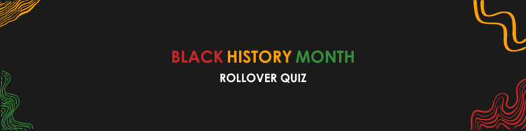 Black History Month – Rollover Quiz